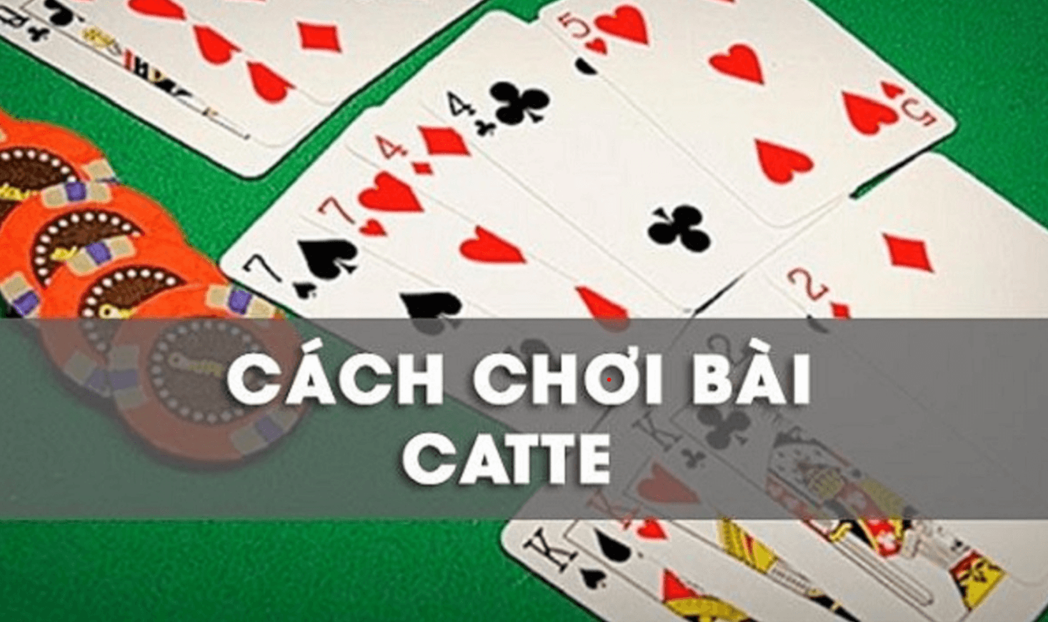 Luật chơi bài Catte 6 lá